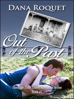cover image of Out of the Past (Heritage Time Travel Romance Series, Book 1)